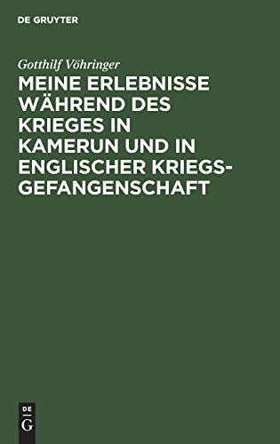 Meine Erlebnisse während des Krieges in Kamerun und in englischer Kriegsgefangenschaft: Vortrag gehalten in der Abteilung Hamburg der Deutschen Kolonialgesellschaft, am 30. Januar 1915