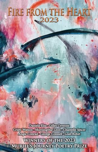 Fire from the Heart 2023: Winners of the Muriel's Journey Poetry Prize