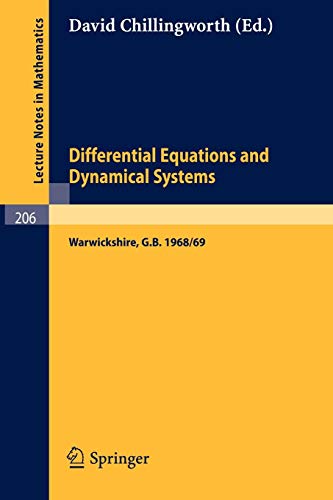 Proceedings of the Symposium on Differential Equations and Dynamical Systems: University of Warwick, September 1968 - August 1969, Summer School, July ... Notes in Mathematics (206), Band 206)