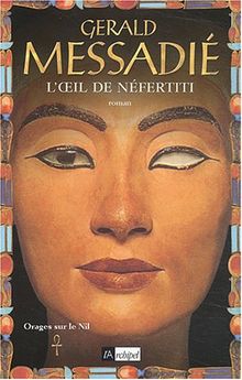 Orages sur le Nil, Tome 1 : L'oeil de Néfertiti von Gerald Messadié | Buch | Zustand gut