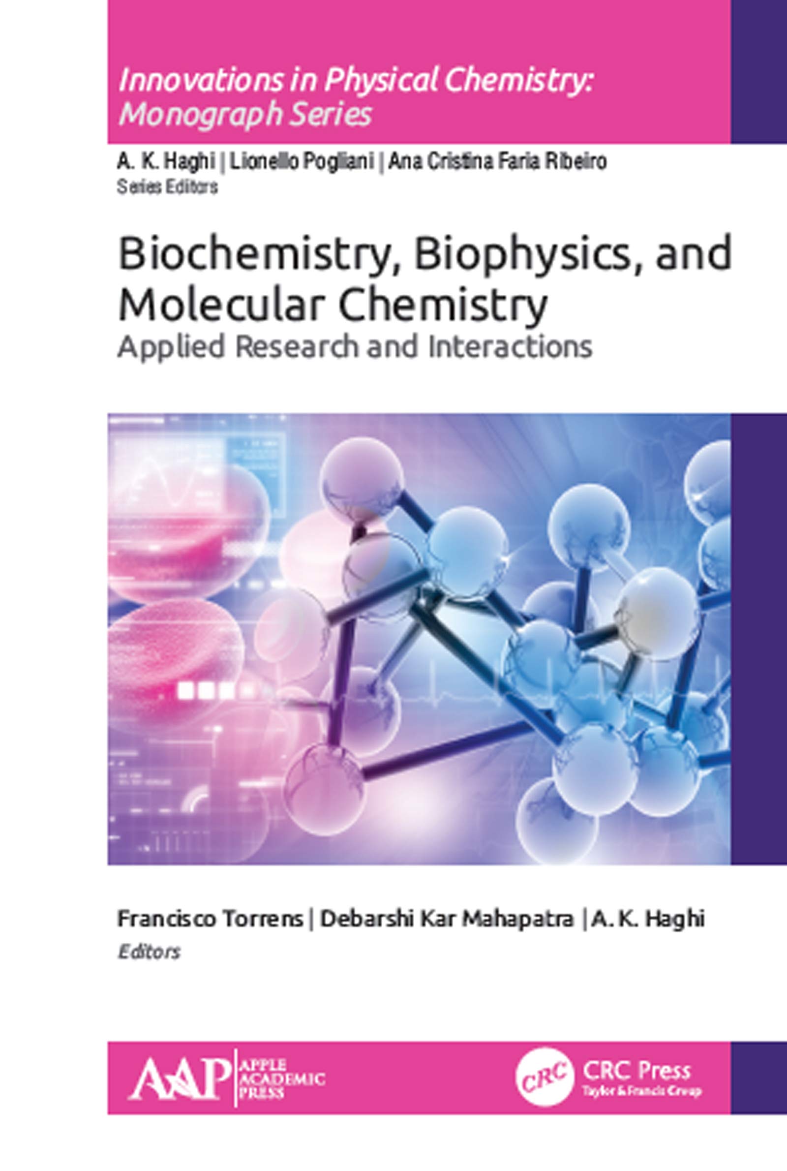 Biochemistry, Biophysics, and Molecular Chemistry: Applied Research and Interactions (Innovations in Physical Chemistry)