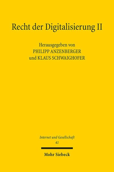 Recht der Digitalisierung II: Internationalisierung der Justiz im digitalen Zeitalter (Internet und Gesellschaft)