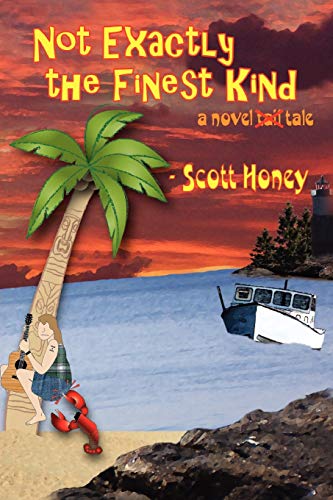 Not Exactly the Finest Kind: A Novel Tail Tale