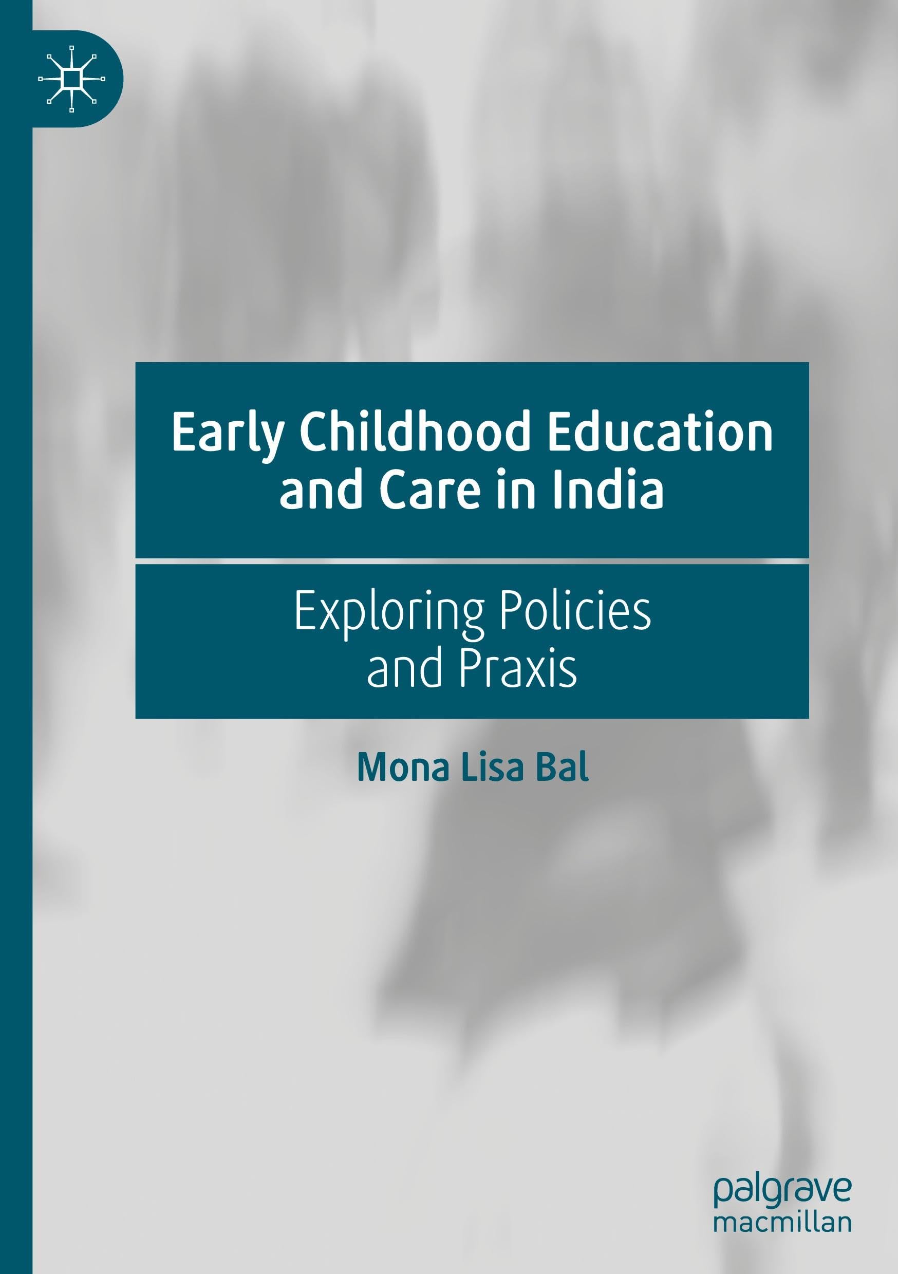 Early Childhood Education and Care in India: Exploring Policies and Praxis