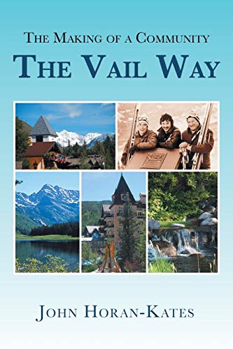 The Making of a Community The Vail Way