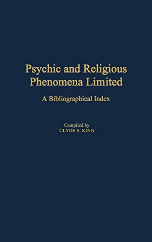 Psychic and Religious Phenomena Limited: A Bibliographical Index