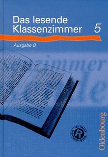 Das lesende Klassenzimmer B, neue Rechtschreibung, Lesebuch 5. Schuljahr