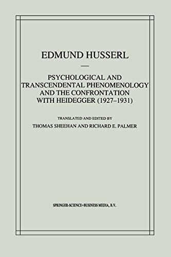 Psychological and Transcendental Phenomenology and the Confrontation with Heidegger (1927-1931): The Encyclopaedia Britannica Article, The Amsterdam . ... Edmund Husserl – Collected Works)