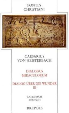 FC 86-3 Dialogus Miraculorum - Dialog über die Wunder (Fontes Christiani)