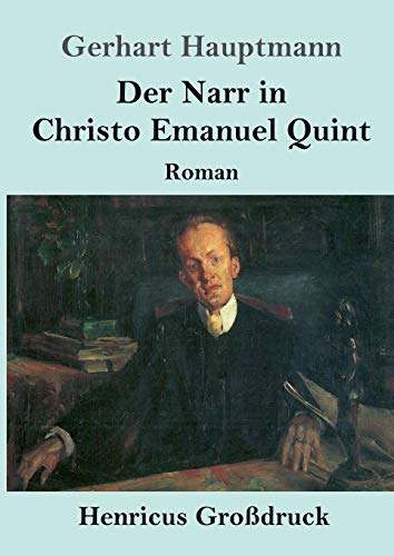 Der Narr in Christo Emanuel Quint (Großdruck): Roman