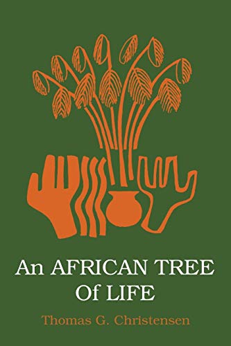 Christensen, Thomas G. An African Tree Of Life
