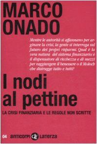 I nodi al pettine. La crisi finanziaria e le regole non scritte (Anticorpi)