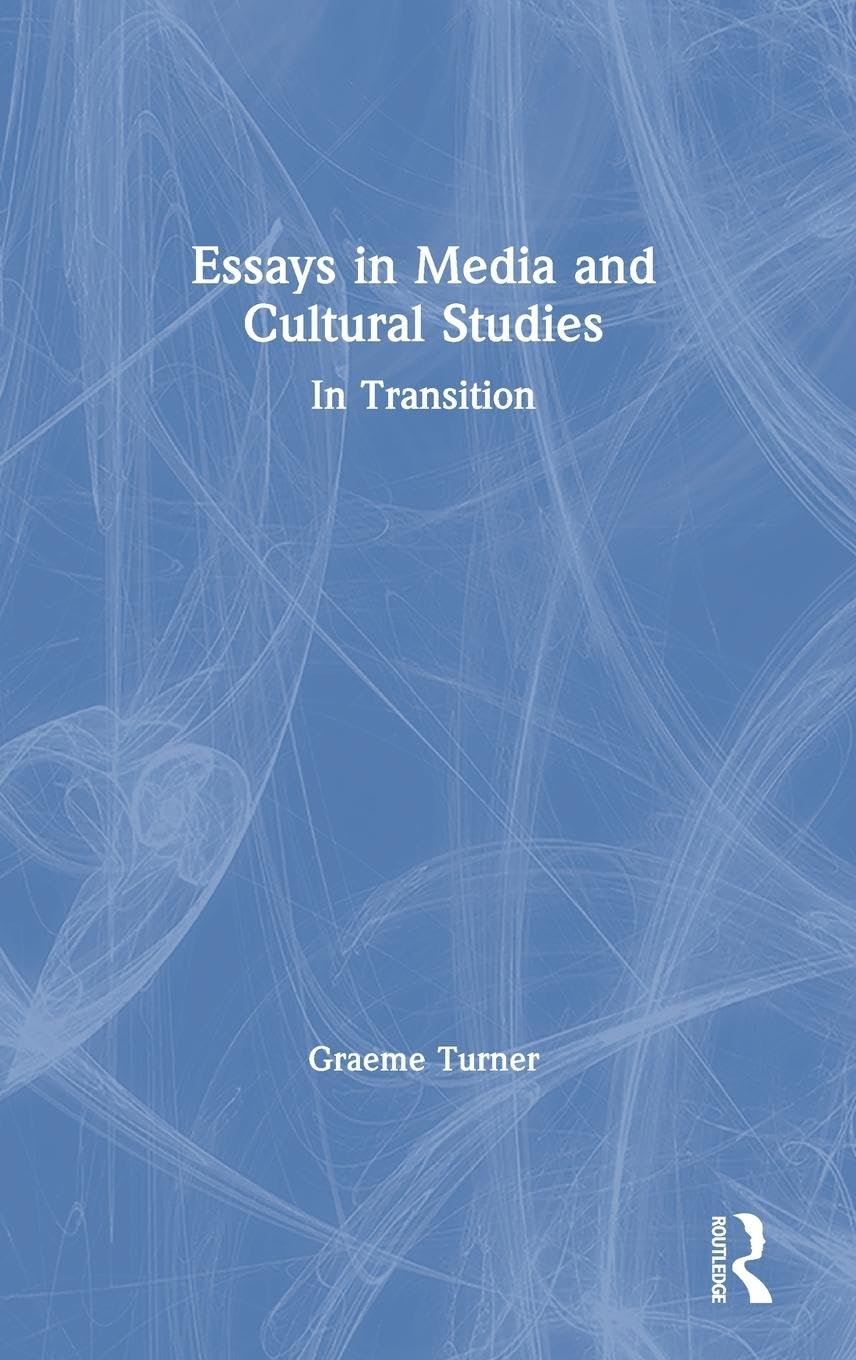 Essays in Media and Cultural Studies: In Transition
