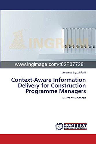 Context-Aware Information Delivery for Construction Programme Managers: Current Context