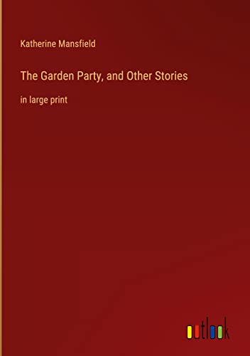 The Garden Party, and Other Stories: in large print