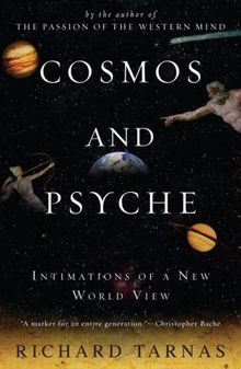 Cosmos and Psyche: Intimations of a New World View