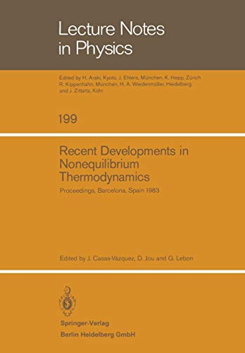 Recent Developments in Nonequilibrium Thermodynamics: Proceedings of the Meeting Held at Bellaterra School of Thermodynamics, Autonomous University of ... (Lecture Notes in Physics, 199, Band 199)
