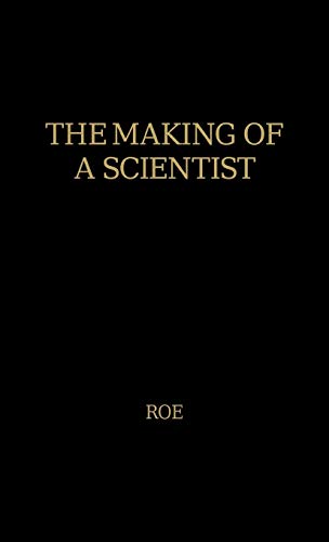 Anne Roe The Making Of A Scientist