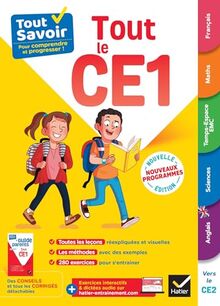 Tout le CE1 : tout savoir pour comprendre et progresser ! : nouveaux programmes