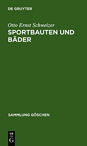 Sportbauten und Bäder (Sammlung Göschen, 1112, Band 1112)