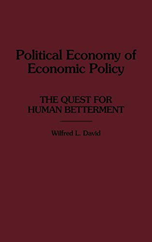 Political Economy of Economic Policy: The Quest for Human Betterment