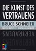 Die Kunst des Vertrauens: Liars and Outliers - Deutsche Ausgabe (mitp Professional)