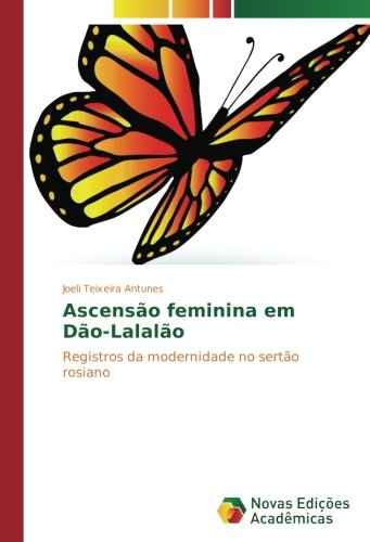 Ascensão feminina em Dão-Lalalão: Registros da modernidade no sertão rosiano