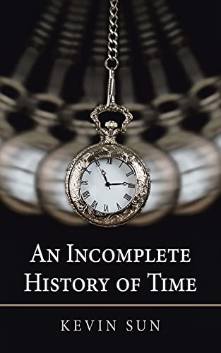 An Incomplete History of Time
