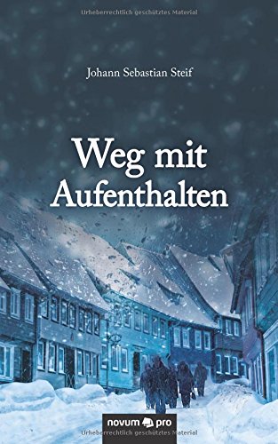 Weg mit Aufenthalten - Johann Sebastian Steif Kartoniert (TB)