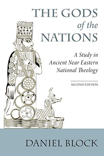 The Gods of the Nations: A Study in Ancient Near Eastern National Theology: Studies in Ancient Near Eastern National Theology
