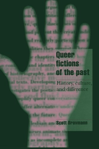 Queer Fictions of the Past: History, Culture, And Difference (Cambridge Cultural Social Studies)