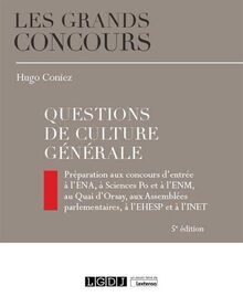 Questions de culture générale: Préparation aux concours d'entrée à l'ENA, à Sciences po et à l'ENM, au Quai d'Orsay, aux Assemblées parlementaires, à l'EHESP et à l'INET (2020)