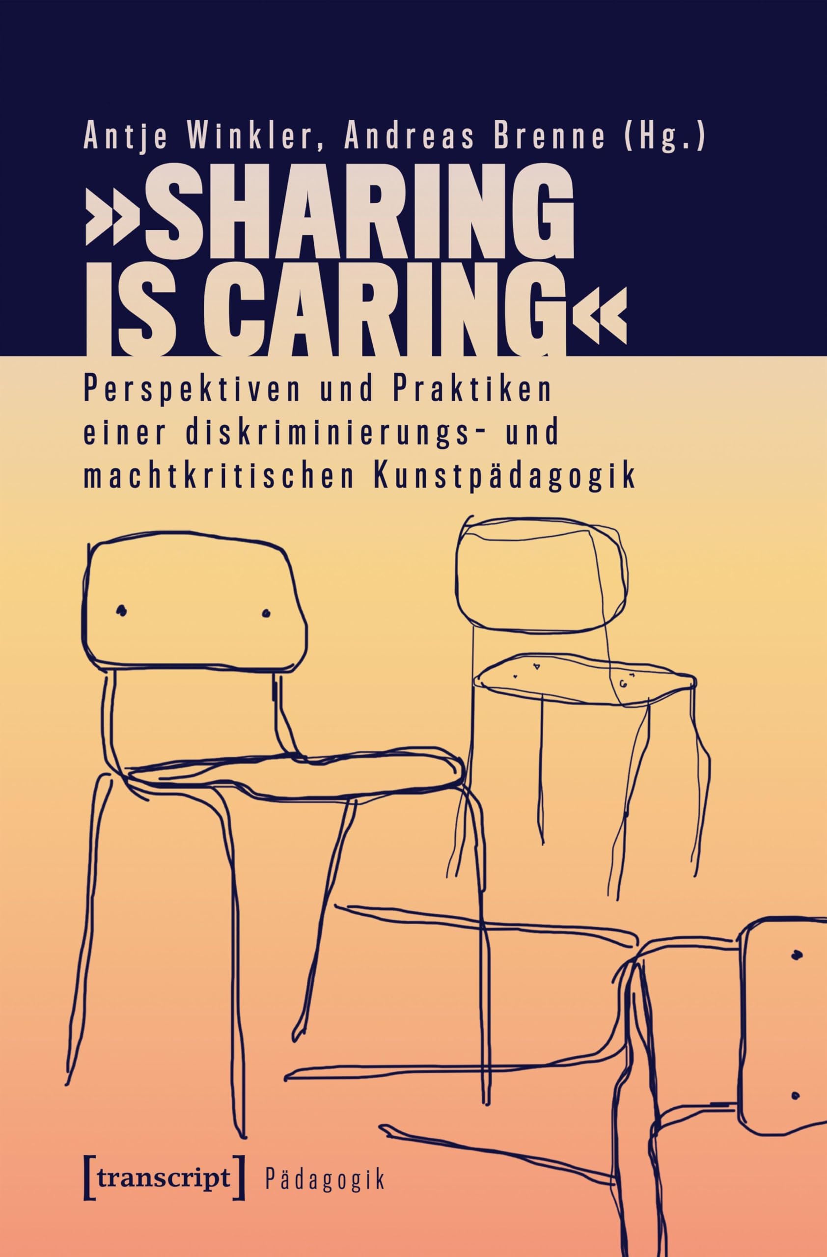 'Sharing is Caring' - Perspektiven und Praktiken einer diskriminierungs- und machtkritischen Kunstpädagogik - Neuware