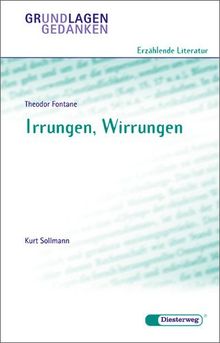 Theodor Fontane: Irrungen, Wirrungen (Grundlagen und Gedanken zum Verständnis erzählender Literatur)