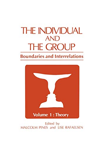 The Individual and the Group: Boundaries And Interrelations Volume 1: Theory