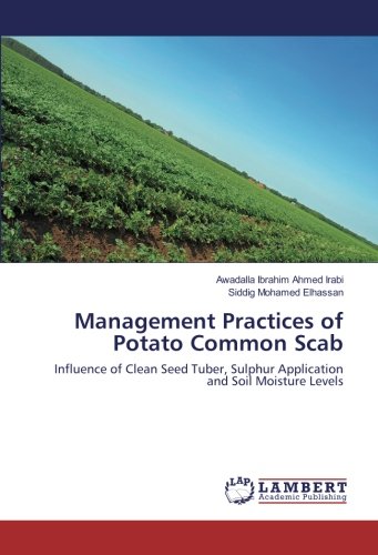 Management Practices of Potato Common Scab: Influence of Clean Seed Tuber, Sulphur Application and Soil Moisture Levels