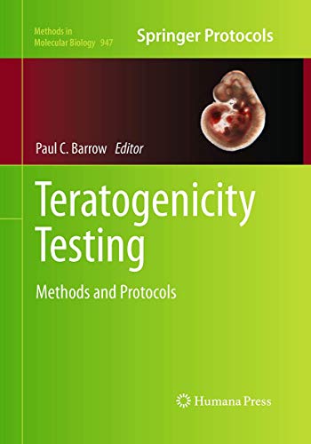 Teratogenicity Testing: Methods and Protocols (Methods in Molecular Biology, 947, Band 947)