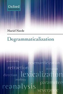 Degrammaticalization (Oxford Linguistics)