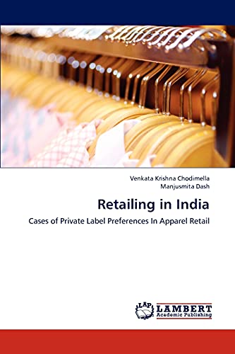 Retailing in India: Cases of Private Label Preferences In Apparel Retail