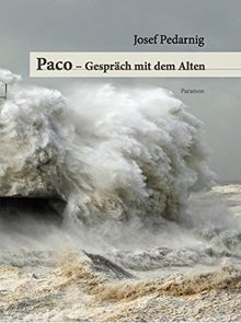 Paco: Gespräch mit dem Alten