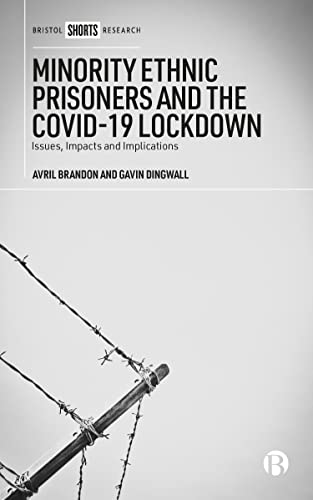 Minority Ethnic Prisoners and the Covid-19 Lockdown: Issues, Impacts and Implications