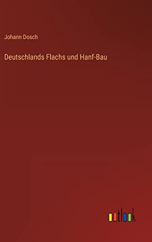 Deutschlands Flachs und Hanf-Bau