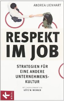 Respekt im Job: Strategien für eine andere Unternehmenskultur