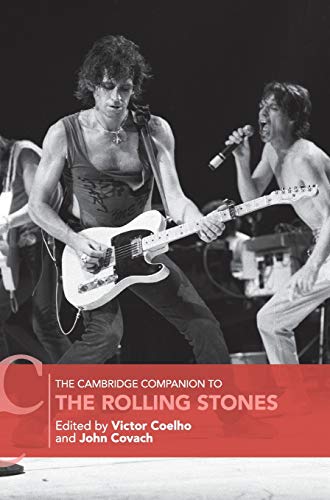 The Cambridge Companion to the Rolling Stones (Cambridge Companions to Music)