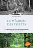 La mémoire des forêts : A la découverte des traces de l'activité humaine en forêt à travers les siècles