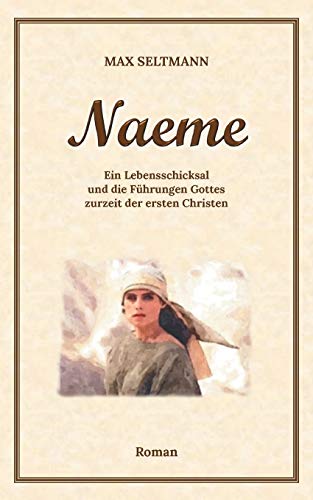 Naeme: Ein Lebensschicksal