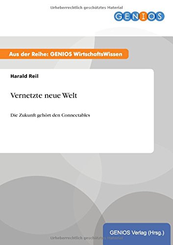 Vernetzte neue Welt: Die Zukunft gehört den Connectables