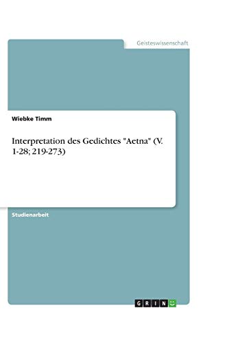 Interpretation des Gedichtes Aetna (V. 1-28; 219-273)
