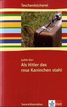 Als Hitler das rosa Kaninchen stahl: Ab 5./6. Schuljahr.Texte und Materialien