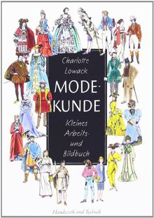 Modekunde: Kleines Arbeits- und Bildbuch